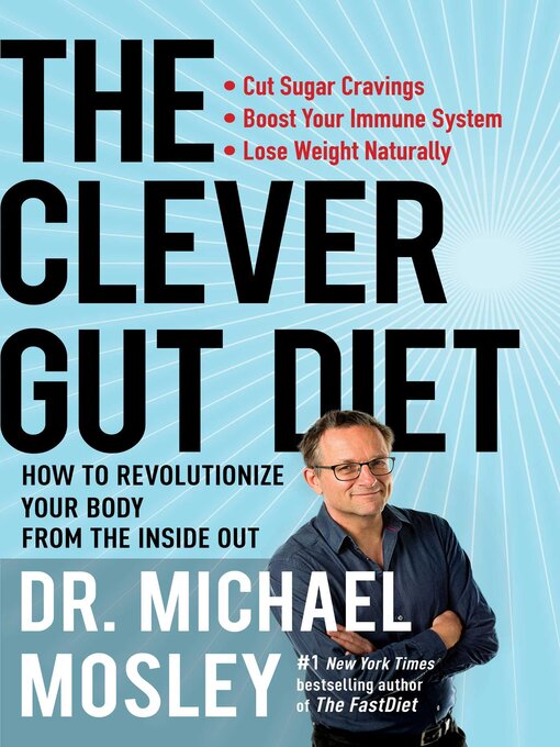 Title details for The Clever Gut Diet by Dr Michael Mosley - Available